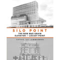 Silo Point The New B&O Grain Elevator at Locust Point